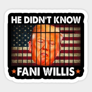 He didn't know Fani Willis Sticker